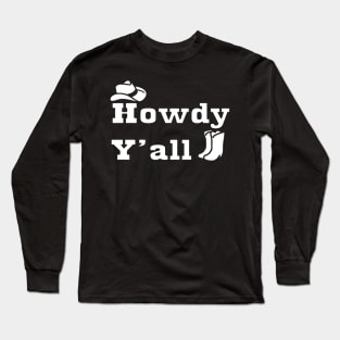 Howdy Yall Long Sleeve T-Shirt